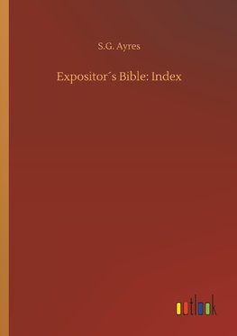 Expositor´s Bible: Index