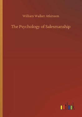 The Psychology of Salesmanship