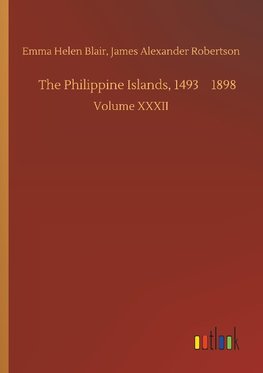 The Philippine Islands, 1493¿1898