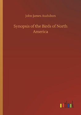 Synopsis of the Birds of North America