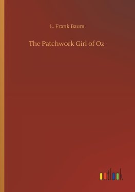 The Patchwork Girl of Oz