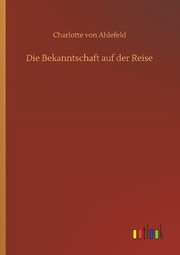 Die Bekanntschaft auf der Reise