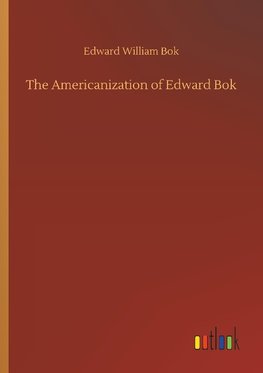 The Americanization of Edward Bok