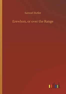 Erewhon, or over the Range