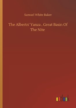 The Albertn' Yanza , Great Basin Of The Nite