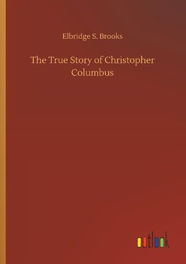 The True Story of Christopher Columbus