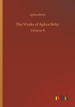 The Works of Aphra Behn