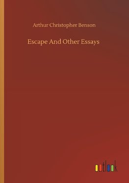 Escape And Other Essays