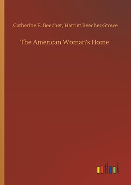 The American Woman's Home