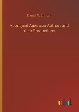 Aboriginal American Authors and their Productions