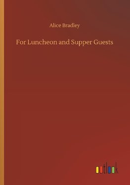 For Luncheon and Supper Guests