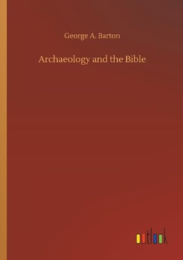 Archaeology and the Bible