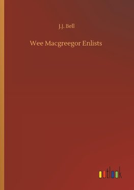 Wee Macgreegor Enlists