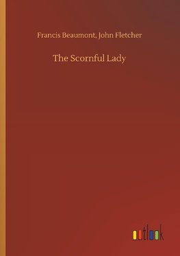 The Scornful Lady