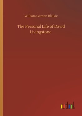 The Personal Life of David Livingstone