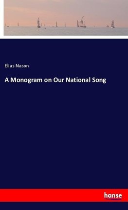 A Monogram on Our National Song