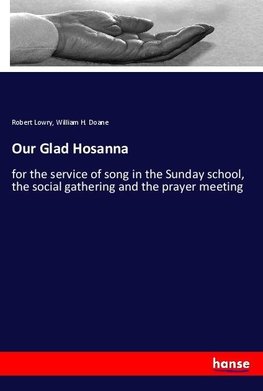 Our Glad Hosanna