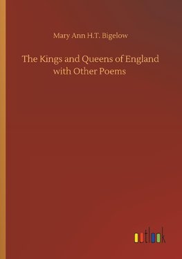 The Kings and Queens of England with Other Poems