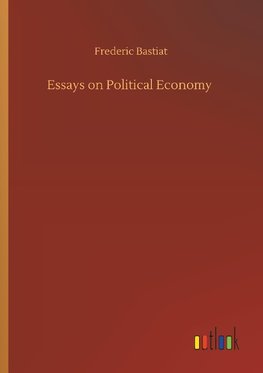 Essays on Political Economy