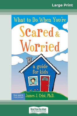 What to Do When You're Scared & Worried