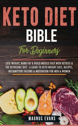 Keto Diet Bible (For Beginners)