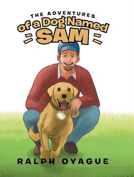 The Adventures of a Dog Named Sam