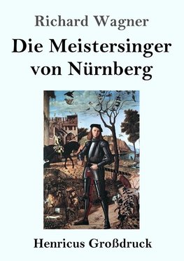 Die Meistersinger von Nürnberg (Großdruck)