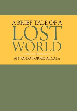 A Brief Tale of a Lost World