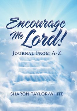 Encourage Me Lord!