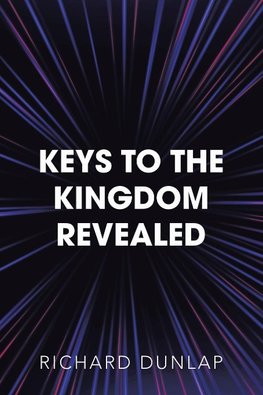 Keys to the Kingdom Revealed