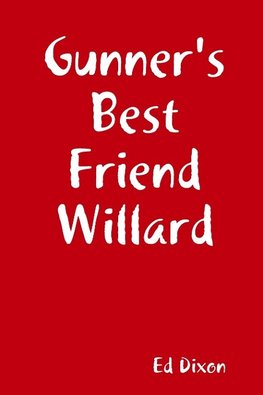 Gunner's Best Friend Willard