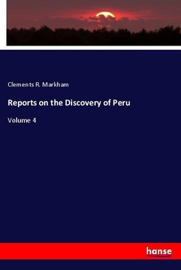 Reports on the Discovery of Peru