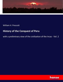 History of the Conquest of Peru