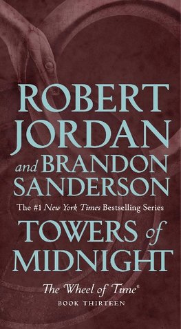 Towers of Midnight: Book Thirteen of the Wheel of Time