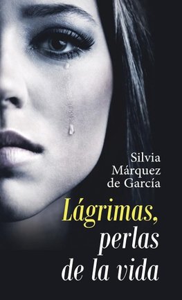 Lágrimas, Perlas De La Vida