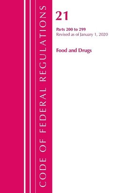 Code of Federal Regulations, Title 21 Food and Drugs 200-299, Revised as of April 1, 2020