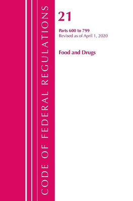 Code of Federal Regulations, Title 21 Food and Drugs 600-799, Revised as of April 1, 2020