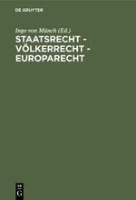 Staatsrecht - Völkerrecht - Europarecht