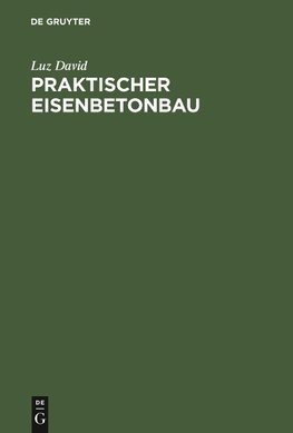 Praktischer Eisenbetonbau