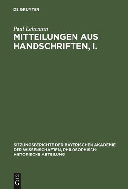 Mitteilungen aus Handschriften, I.