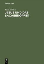 Jesus und das Sacaeenopfer