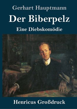 Der Biberpelz (Großdruck)