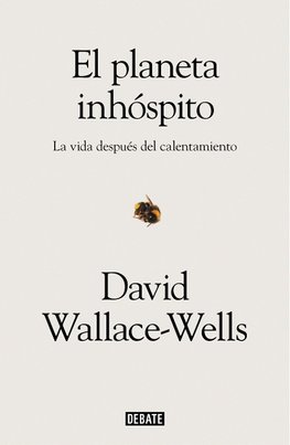 El Planeta Inhóspito: La Vida Después del Calentamiento / The Uninhabitable Earth: Life After Warming