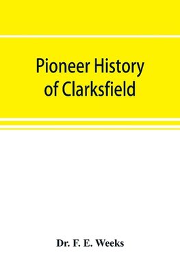 Pioneer history of Clarksfield