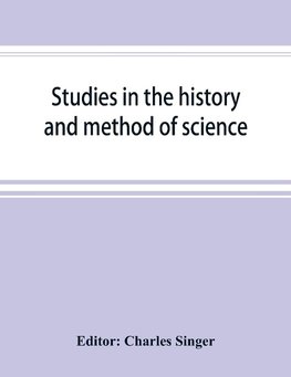 Studies in the history and method of science