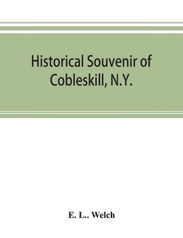 Historical souvenir of Cobleskill, N.Y.