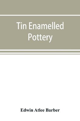 Tin enamelled pottery