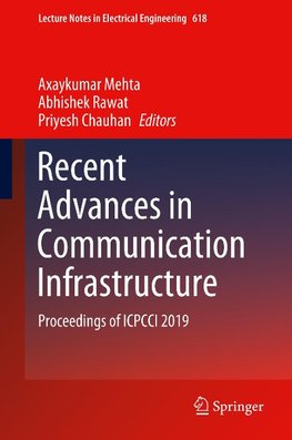 Recent Advances in Communication Infrastructure