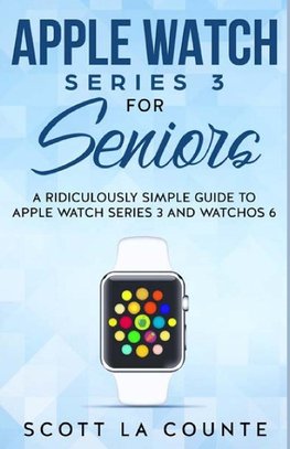 Apple Watch Series 3 For Seniors