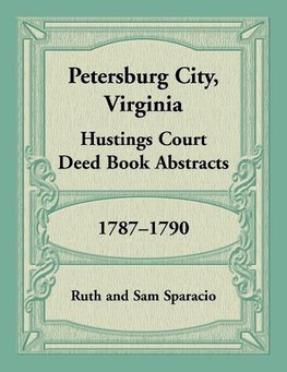 Petersburg City, Virginia Hustings Court Deed Book, 1787-1790